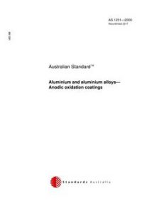 AS 1231: 07/19/2000 Aluminium and aluminium alloys – Anodic oxidation coatings