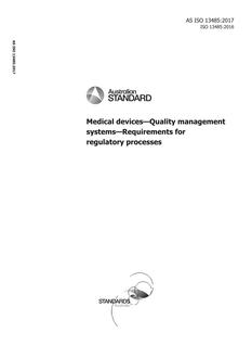 AS ISO 13485: 12/14/2017 Medical devices – Quality management systems – Requirements for regulatory processes