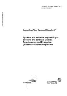 AS/NZS ISO/IEC 25040: 05/24/2013 Systems and software engineering – Systems and software Quality Requirements and Evaluation (SQuaRE) – Evaluation process
