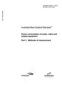 AS/NZS 62087.1: 02/16/2010 Power consumption of audio, video and related equipment, Part 1: Methods of measurement AS/NZS 62087.1: 02/16/2010 Power consumption of audio, video and related equipment, Part 1: Methods of measurement
