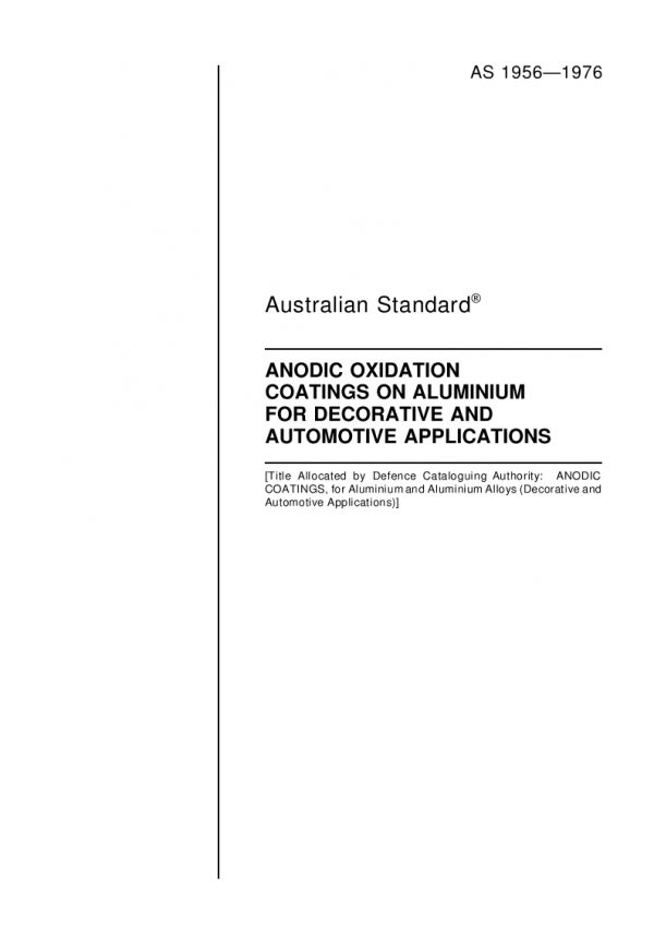 AS 1956: 01/01/1976 Anodic oxidation coatings on aluminium for decorative and automotive applications
