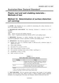 AS/NZS 4257.10: 02/05/1997 Plastic roof and wall cladding materials – Methods of test, Method 10: Determination of surface distortion (oil canning) AS/NZS 4257.10: 02/05/1997 Plastic roof and wall cladding materials – Methods of test, Method 10: Determination of surface distortion (oil canning)