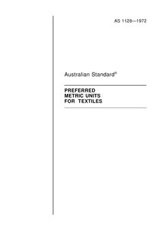 AS 1128: 01/01/1972 Preferred metric units for textiles AS 1128: 01/01/1972 Preferred metric units for textiles