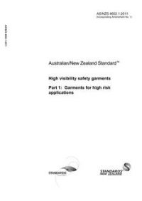 AS/NZS 4602.1: 02/12/2011 High visibility safety garments, Part 1: Garments for high risk applications