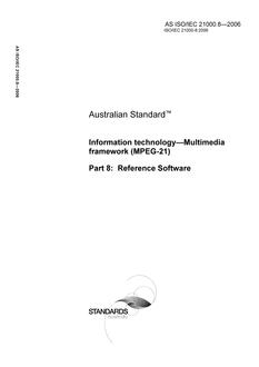 AS ISO IEC 21000.8: 04/28/2006 Information technology – Multimedia framework (MPEG-21), Part 8: Reference Software