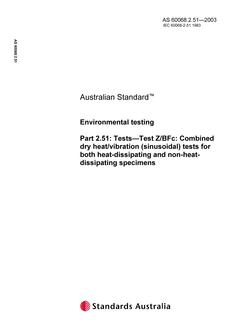 AS 60068.2.51: 01/01/2003 Environmental testing, Part 2.51: Tests – Test Z/BFc: Combined dry heat/vibration (sinusoidal) tests for both heat-dissipating and non-heat-dissipating specimens