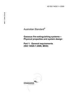 AS ISO 14520.1: 10/21/2009 Gaseous fire-extinguishing systems – Physical properties and system design, Part 1: General requirements (ISO 14520-1:2006, MOD)