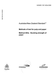 AS/NZS 1301.403S: 03/08/2006 Methods of test for pulp and paper, Method 403S: Bursting strength of paper AS/NZS 1301.403S: 03/08/2006 Methods of test for pulp and paper, Method 403S: Bursting strength of paper