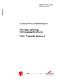 AS/NZS 14598.3: 12/15/2000 Information technology – Software product evaluation, Part 3: Process for developers