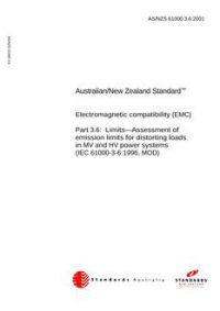 AS/NZS 61000.3.6: 01/25/2001 Electromagnetic compatibility (EMC), Part 3.6: Limits – Assessment of emission limits for distorting loads in MV and HV power systems (IEC 61000-3-6:1996, MOD)