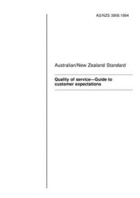 AS/NZS 3906: 04/11/1994 Quality of service – Guide to customer expectations
