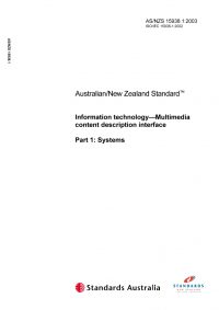 AS/NZS 15938.1: 06/02/2003 Information technology – Multimedia content description interface, Part 1: Systems