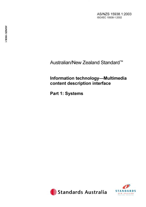 AS/NZS 15938.1: 06/02/2003 Information technology – Multimedia content description interface, Part 1: Systems