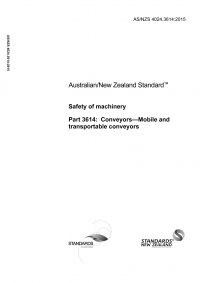 AS/NZS 4024.3614: 08/21/2015 Safety of machinery, Part 3614: Conveyors – Mobile and transportable conveyors