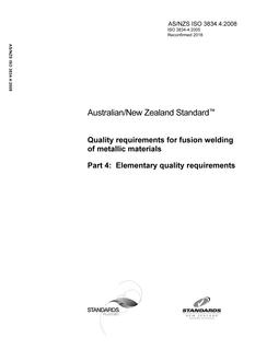 AS/NZS ISO 3834.4: 09/22/2008 Quality requirements for fusion welding of metallic materials, Part 4: Elementary quality requirements