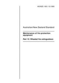 AS/NZS 1851.13: 08/05/1995 Maintenance of fire protection equipment, Part 13: Wheeled fire extinguishers