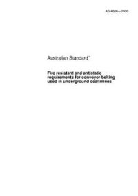 AS 4606: 01/01/2000 Fire resistant and antistatic requirements for conveyor belting used in underground coal mines