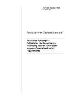 AS/NZS 60922: 12/05/1998 Auxiliaries for lamps – Ballasts for discharge lamps (excluding tubular fluorescent lamps) – General and safety requirements