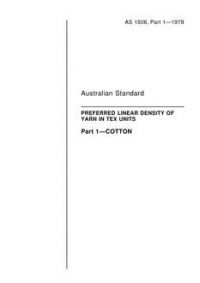 AS 1506.1: 12/31/1977 Preferred linear density of yarn in tex units – Cotton