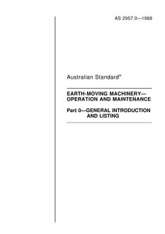AS 2957.0: 01/01/1988 Earth-moving machinery – Operation and maintenance – General introduction and listing
