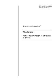 AS 3696.3: 05/06/1990 Wheelchairs – Part 3: Determination of efficiency of brakes