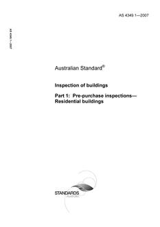 AS 4349.1: 12/20/2007 Inspection of buildings, Part 1: Pre-purchase inspections – Residential buildings