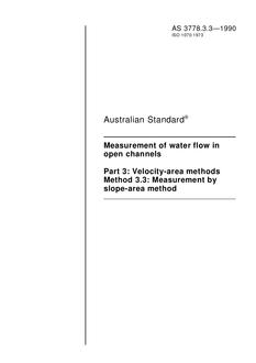 AS 3778.3.3: 12/31/1989 Measurement of water flow in open channels – Velocity-area methods – Measurement by slope-area method