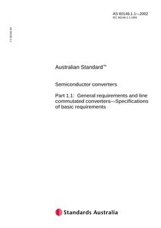 AS 60146.1.1: 07/04/2002 Semiconductor converters, Part 1.1: General requirements and line commutated converters – Specifications of basic requirements