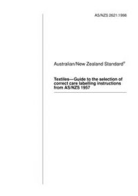 AS/NZS 2621: 01/05/1998 Textiles – Guide to the selection of correct care labelling instructions from AS/NZS 1957