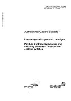 AS/NZS IEC 60947.5.8: 06/29/2015 Low-voltage switchgear and controlgear, Part 5.8: Control circuit devices and switching elements – Three-position enabling switches