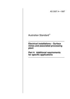 AS 3007.4: 01/01/1987 Electrical installations – Surface mines and associated processing plant – Additional requirements for specific applications AS 3007.4: 01/01/1987 Electrical installations – Surface mines and associated processing plant – Additional requirements for specific applications