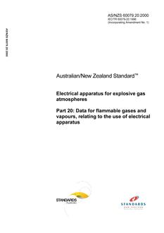 AS/NZS 60079.20: 07/25/2000 Electrical apparatus for explosive gas atmospheres, Part 20: Data for flammable gases and vapours, relating to the use of electrical apparatus AS/NZS 60079.20: 07/25/2000 Electrical apparatus for explosive gas atmospheres, Part 20: Data for flammable gases and vapours, relating to the use of electrical apparatus