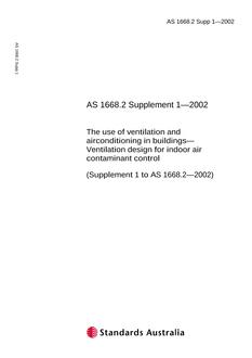 AS 1668.2 SUPP 1: 06/10/2002 The use of ventilation and airconditioning in buildings, Part 2: Ventilation design for indoor air contaminant control (Supplement 1 to AS 1668.2-2002)