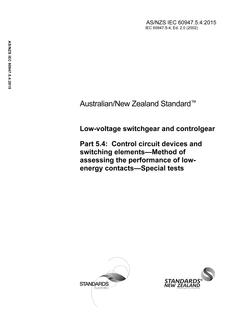 AS/NZS IEC 60947.5.4: 06/29/2015 Low-voltage switchgear and controlgear, Part 5.4: Control circuit devices and switching elements – Method of assessing the performance of low-energy contacts – Special tests