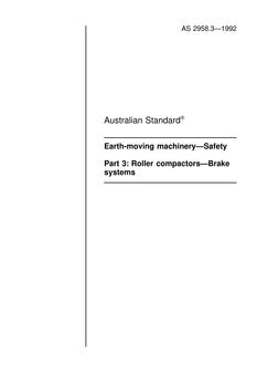 AS 2958.3: 09/14/1992 Earth-moving machinery – Safety, Part 3: Roller compactors – Brake systems