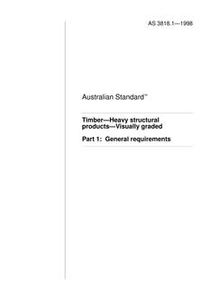 AS 3818.1: 01/01/1998 Timber – Heavy structural products – Visually graded, Part 1: General requirements