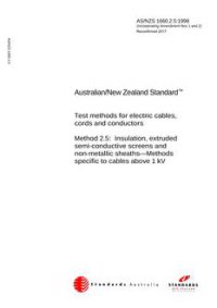 AS/NZS 1660.2.5: 03/05/1998 Test methods for electric cables, cords and conductors, Method 2.5: Insulation, extruded semi-conductive screens and non-metallic sheaths – Methods specific to cables above 1 kV