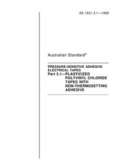AS 1621.3.1: 12/31/1987 Pressure-sensitive adhesive electrical tapes, Part 3.1: Plasticized polyvinyl chloride tapes with non-thermosetting adhesive