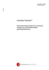 AS 3753: 05/05/2001 Recommended practice for chemical analysis by ultraviolet/visible spectrophotometry