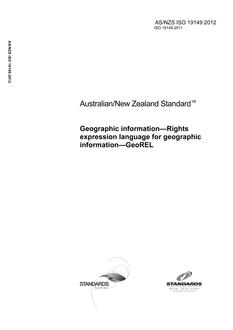 AS/NZS ISO 19149: 11/30/2012 Geographic information – Rights expression language for geographic information – GeoREL