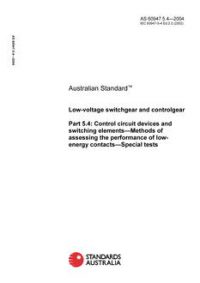 AS 60947.5.4: 01/01/2004 Low-voltage switchgear and controlgear, Part 5.4: Control circuit devices and switching elements – Methods of assessing the performance of low-energy contacts – Special tests