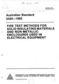AS 2420: 09/04/1983 Fire test methods for solid insulating materials and non-metallic enclosures use in electrical equipment