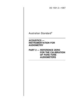 AS 1591.2: 01/01/1987 Acoustics – Instrumentation for audiometry – Reference zero for the calibration of pure-tone audiometers
