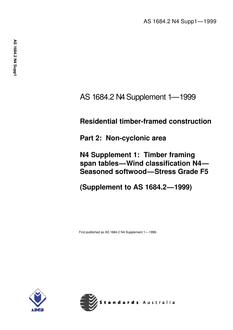 AS 1684.2 N4 SUPP 1: 01/01/1999 Residential timber-framed construction, Part 2: Non-cyclonic areas – N4 Supplement 1: Timber framing span tables – Wind classification N4 – Seasoned softwood – Stress Grade F5 (Supplement to AS 1684.2-1999)