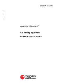 AS 60974.11: 01/01/2005 Arc welding equipment – Electrode holders