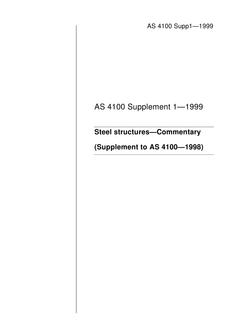 AS 4100 SUPP 1: 03/05/1999 Steel structures – Commentary (Supplement to AS 4100-1998) AS 4100 SUPP 1: 03/05/1999 Steel structures – Commentary (Supplement to AS 4100-1998)