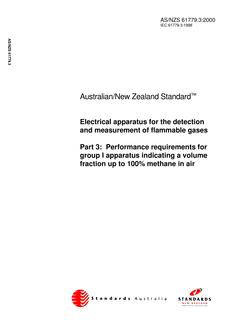 AS/NZS 61779.3: 02/23/2000 Electrical apparatus for the detection and measurement of flammable gases, Part 3: Performance requirements for group I apparatus indicating a volume fraction up to 100% methane in air