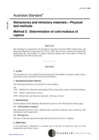 AS 1774.3: 03/30/2000 Refractories and refractory materials – Physical test methods, Method 3: Determination of cold modulus of rupture