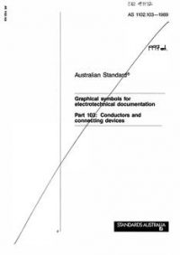 AS 1102.103: 12/31/1988 Graphical symbols for electrotechnical documentation – Conductors and connecting devices AS 1102.103: 12/31/1988 Graphical symbols for electrotechnical documentation – Conductors and connecting devices
