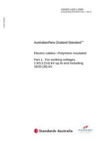 AS/NZS 1429.1: 06/16/2000 Electric cables – Polymeric insulated, Part 1: For working voltages 1.9/3.3 (3.6) kV up to and including 19/33 (36) kV